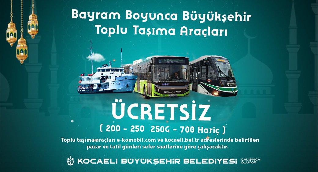 Bayram boyunca Büyükşehir Toplu Taşıma Araçları ücretsizdir