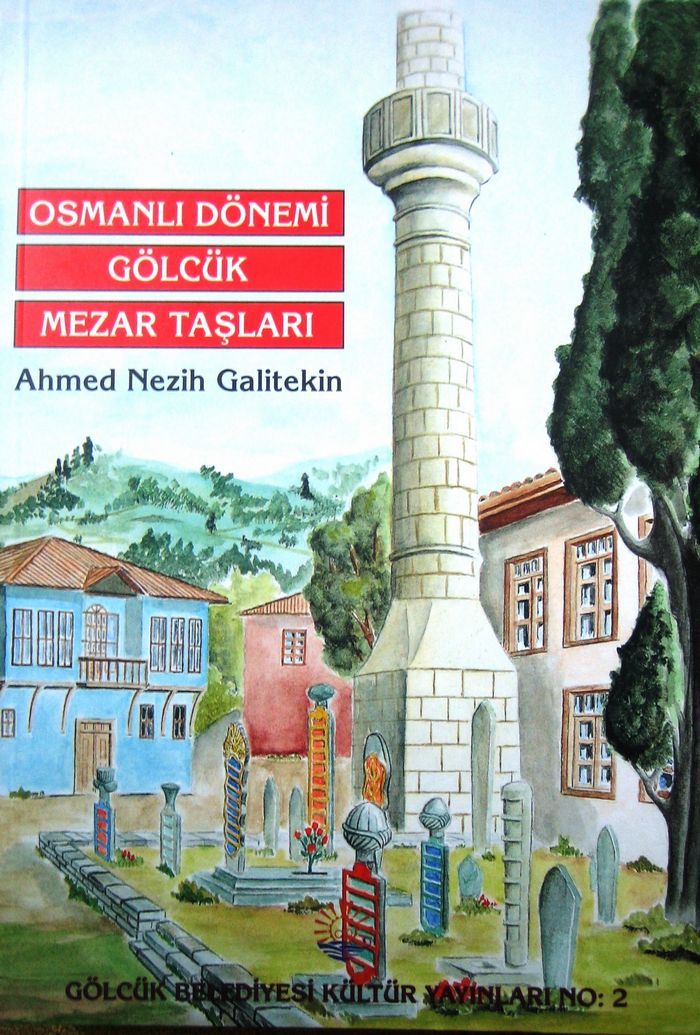 OSMANLI DÖNEMİ GÖLCÜK MEZAR TAŞLARI