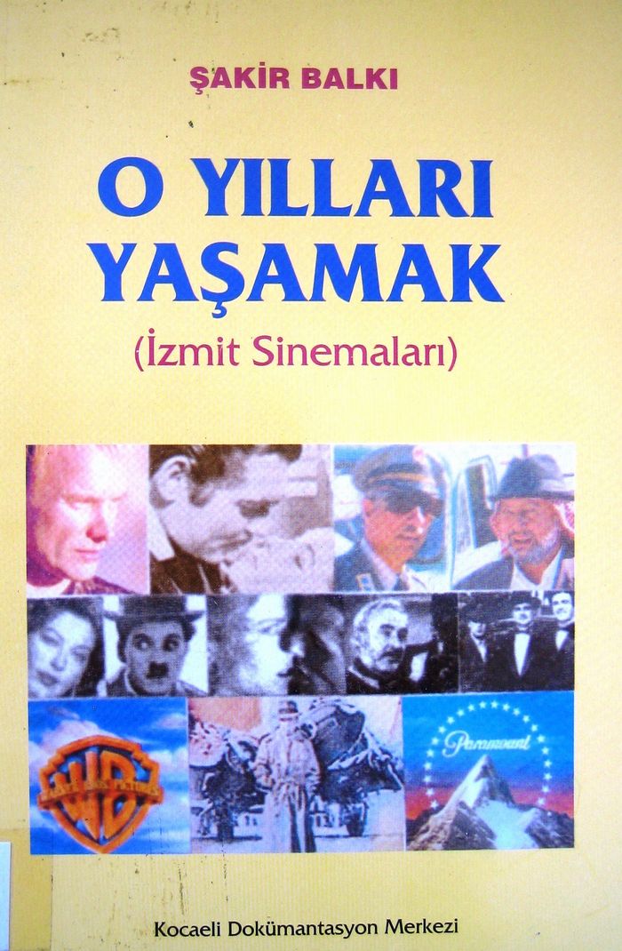 O YILLARI YAŞAMAK (İZMİT SİNEMALARI)