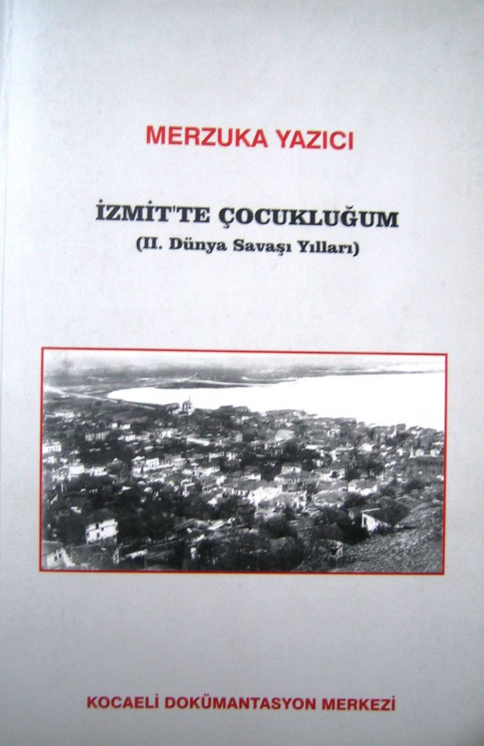 İZMİT'TE ÇOCUKLUĞUM (II.DÜNYA SAVAŞI YILLARI