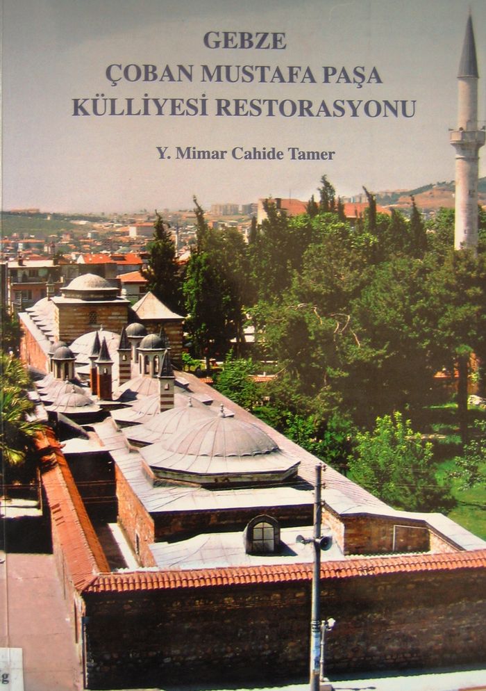 GEBZE ÇOBAN MUSTAFA PAŞA KÜLLİYESİ RESTORASYONU (1961-1970)