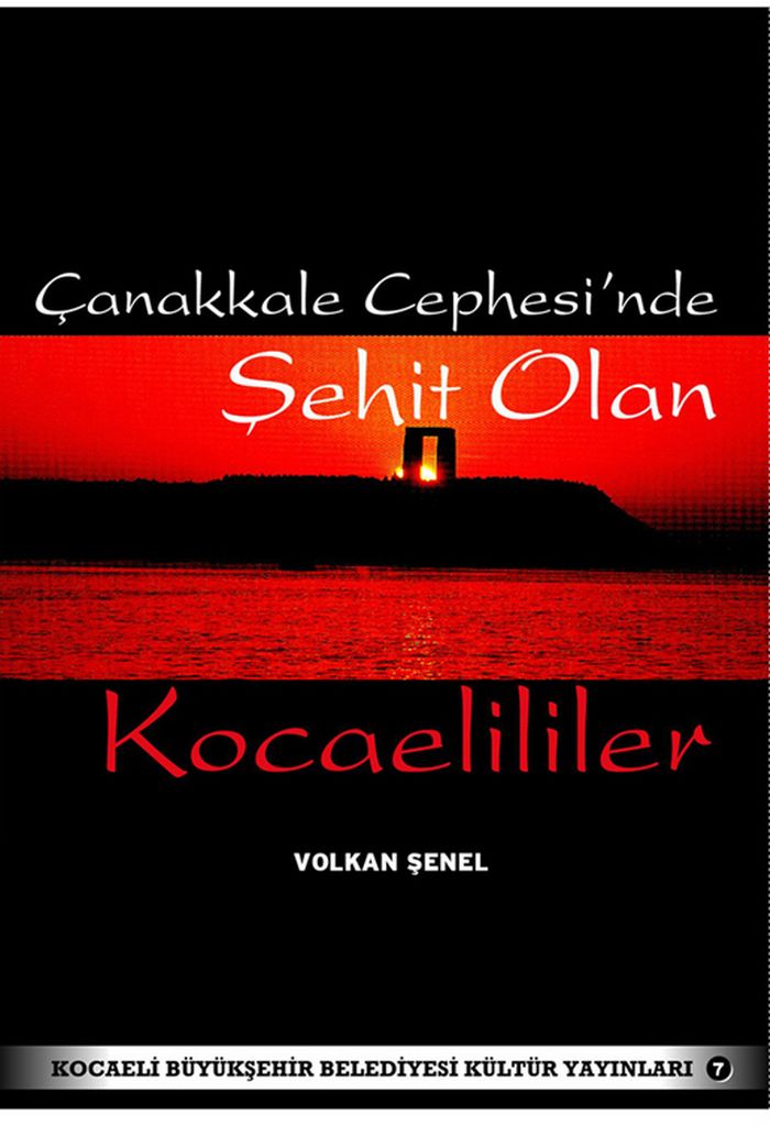 ÇANAKKALE CEPHESİ'NDE ŞEHİT OLAN KOCAELİLİLER