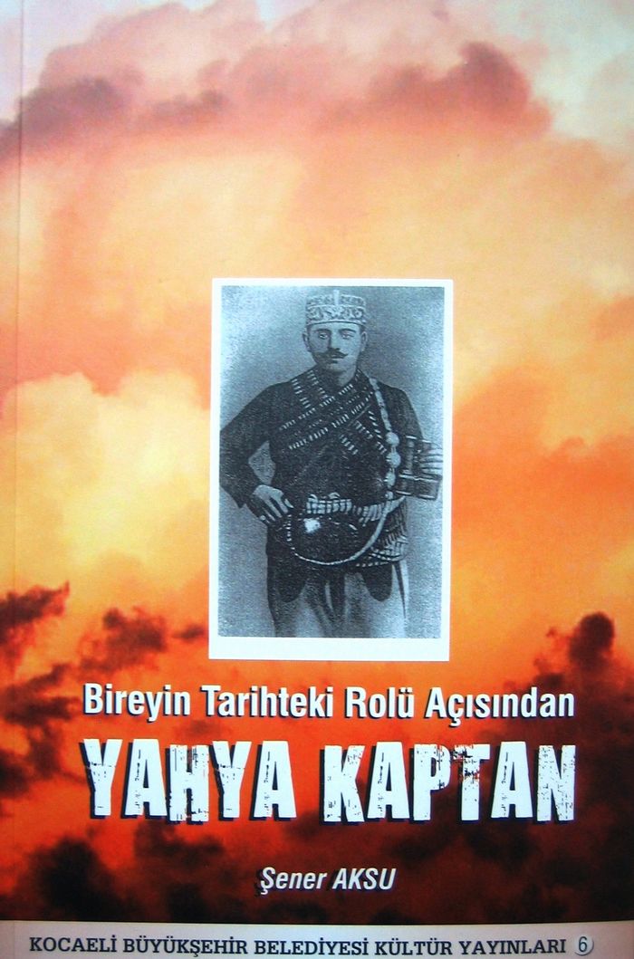 BİREYİN TARİHTEKİ ROLÜ AÇISINDAN YAHYA KAPTAN